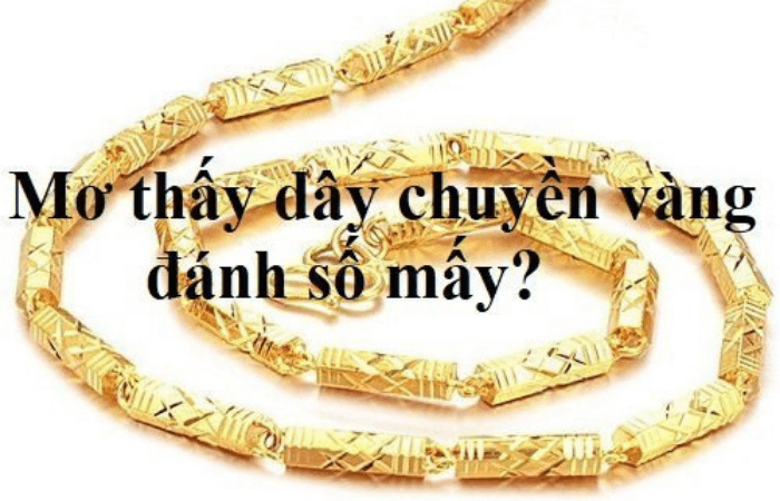 mơ thấy d&acirc;y chuyền v&agrave;ng