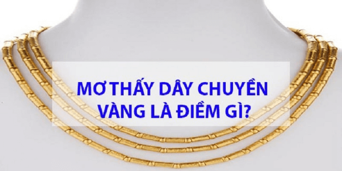 mơ thấy d&acirc;y chuyền v&agrave;ng
