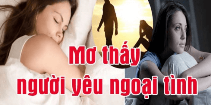 mơ thấy người y&ecirc;u ngoại t&igrave;nh